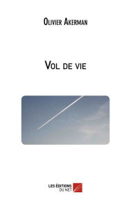 Title: Vol de vie, Author: Olivier Akerman