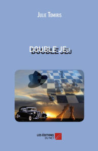 Title: DOUBLE JEu, Author: Julie Tomiris