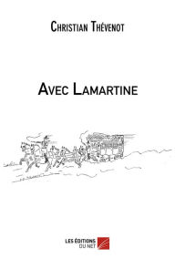 Title: Avec Lamartine, Author: Christian Thevenot