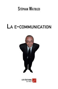 Title: La e-communication, Author: Stéphan Watbled