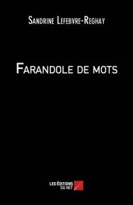 Title: Farandole de mots, Author: Sandrine Lefebvre-Reghay