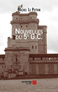 Title: Nouvelles du 5e G.C., Author: Michel Le Potvin