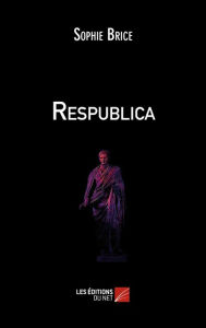 Title: Respublica, Author: Sophie Brice