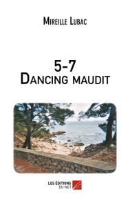 Title: 5-7 Dancing maudit, Author: Mireille Lubac