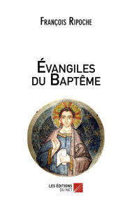 Title: Évangiles du Baptême, Author: François Ripoche
