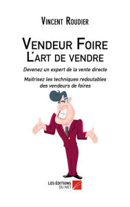 Title: Vendeur Foire - L'art de vendre, Author: Vincent Roudier