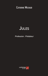 Title: Jules, Author: Catherine Michaud