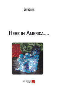 Title: Here in America...., Author: Shyngalee