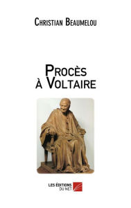 Title: Procès à Voltaire, Author: Christian Beaumelou