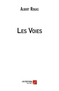 Title: Les Voies, Author: Albert Rouas