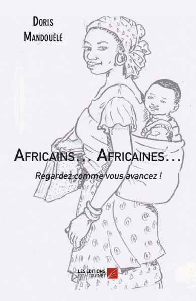 Africains... Africaines... Regardez comme vous avancez !