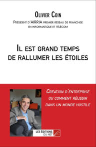 Title: Il est grand temps de rallumer les étoiles, Author: Olivier Coin