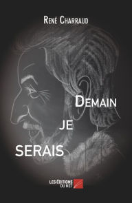 Title: Demain je serais, Author: René Charraud