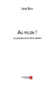 Title: Au pilon !, Author: Julien Bucci