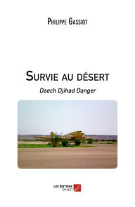 Title: Survie au désert, Author: Philippe Gassiot