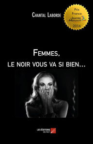 Title: Femmes, le noir vous va si bien..., Author: Chantal Laborde