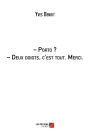 - Porto ? - Deux doigts, c'est tout. Merci.