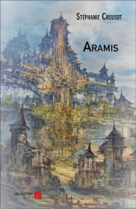 Title: Aramis, Author: Stéphanie Creusot