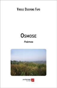 Title: Osmose: Poèmes, Author: Virgile Djeuyong Fapo