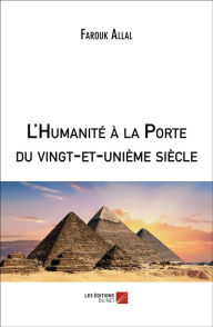 Title: L'Humanité à la Porte du vingt-et-unième siècle, Author: Farouk Allal