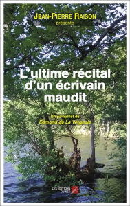 Title: L'ultime récital d'un écrivain maudit, Author: Jean-Pierre Raison