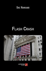 Title: Flash Crash, Author: Eric Havrixard