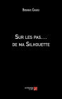 Sur les pas. de ma Silhouette