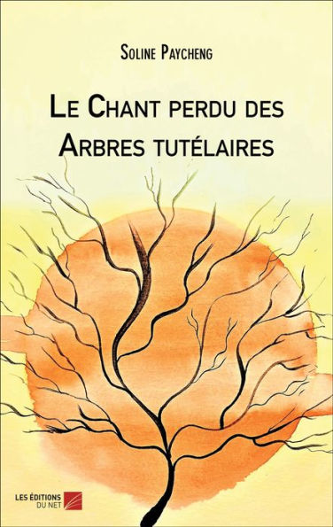 Le Chant perdu des Arbres tutélaires