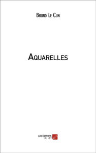 Title: Aquarelles, Author: Bruno Le Cun