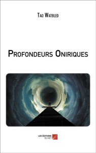 Title: Profondeurs Oniriques, Author: Tao Watbled