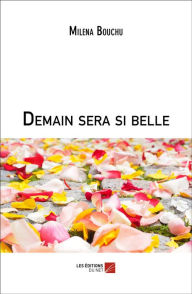 Title: Demain sera si belle, Author: Milena Bouchu