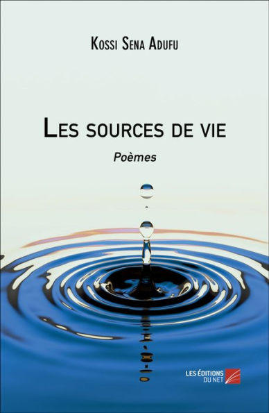 Les sources de vie