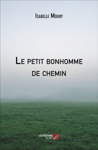 Le petit bonhomme de chemin