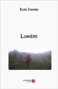 Title: Lumière, Author: Valérie Faidherbe