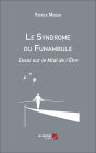 Le Syndrome du Funambule: Essai sur le Midi de l'Être