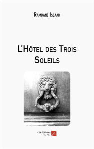 Title: L'Hôtel des Trois Soleils, Author: Ramdane Issaad