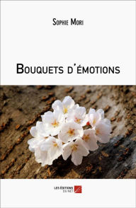 Title: Bouquets d'émotions, Author: Sophie Mori