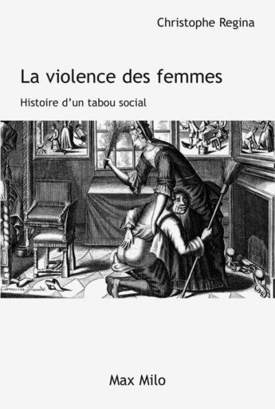 La violence des femmes: Histoire d'un tabou social