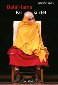 Title: Pas si zen. La face cachée du Dalaï-lama, Author: Maxime Vivas