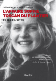 Title: Affaire Sophie Toscan Du Plantier: Un déni de justice, Author: Julien Cros
