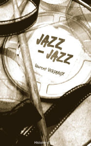 Title: Jazz-Jazz, Author: Laurent Verdeau