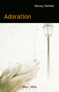 Title: Adoration, Author: Darcey Steinke