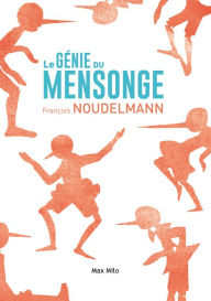 Title: Le génie du mensonge, Author: François Noudelmann