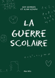 Title: La guerre scolaire, Author: Guy Georges