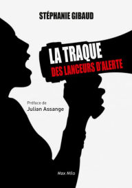 Title: La traque des lanceurs d'alerte, Author: Stéphanie GIBAUD