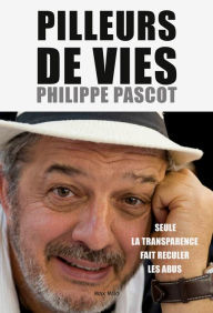 Title: Pilleurs de vies, Author: Philippe Pascot