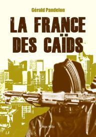 Title: La france des caïds, Author: Gérald Pandelon