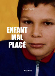 Title: Enfant mal placé, Author: Hakan Marty