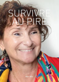 Title: Survivre au pire, Author: Patricia Oddo
