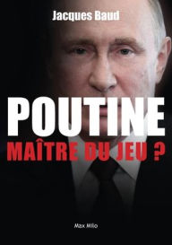 Title: Poutine: maï¿½tre du jeu ?, Author: Jacques Baud